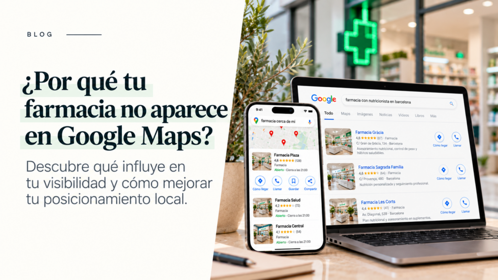 ¿Por qué tu farmacia no aparece en Google Maps_